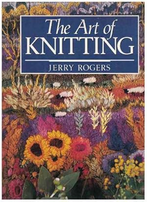 Imagen del vendedor de THE ART OF KNITTING a la venta por M. & A. Simper Bookbinders & Booksellers