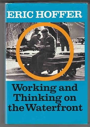 Seller image for Working and Thinking on the Waterfront A Journal: June 1958 - May 1959 for sale by Riverwash Books (IOBA)