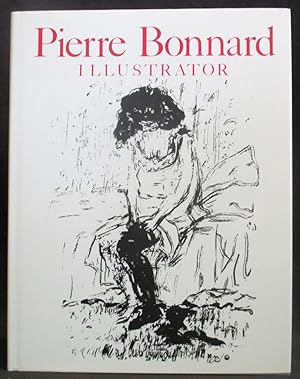 Seller image for Pierre Bonnard : Illustrator. A Catalogue Raisonne for sale by Exquisite Corpse Booksellers