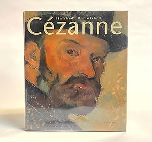 Bild des Verkufers fr Cezanne : Finished - Unfinished zum Verkauf von Exquisite Corpse Booksellers