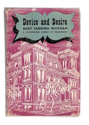 Image du vendeur pour Device and Desire; A Sophisticated Comedy of Philadelphia mis en vente par Gyre & Gimble