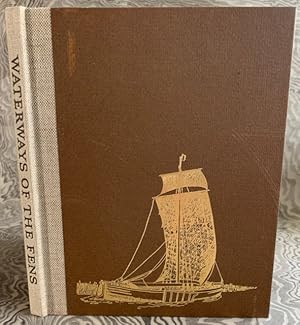 Waterways of the Fens: An Essay of the Commercial Archaeology of the Cambridge Region. With Drawi...