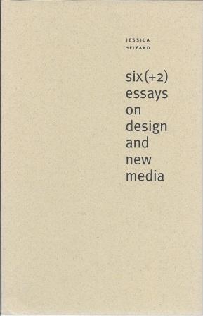 Seller image for Six Plus Two Essays on Design and New Media [ Stated Expanded Edition ] for sale by Works on Paper