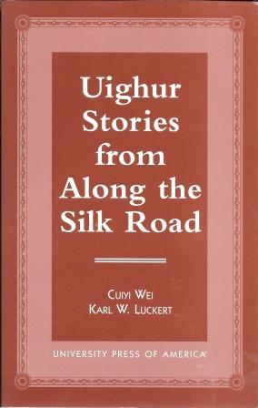 Bild des Verkufers fr Uighur Stories from Along the Silk Road zum Verkauf von Works on Paper