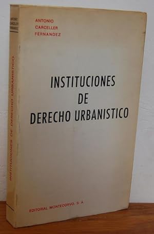 Bild des Verkufers fr INSTITUCIONES DE DERECHO URBANSTICO zum Verkauf von EL RINCN ESCRITO