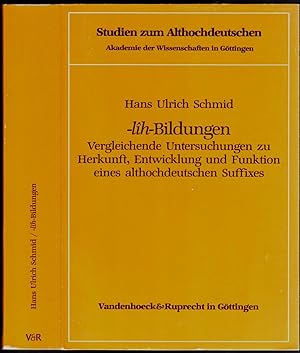 -lîh-Bildungen. Vergleichende Untersuchungen zu Herkunft, Entwicklung und Funktion eines althochd...