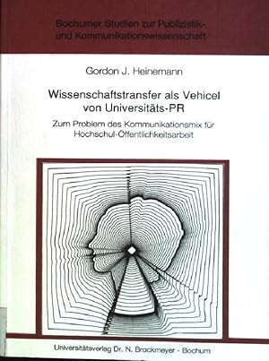 Imagen del vendedor de Wissenschaftstransfer als Vehicel von Universitts-PR: zum Problem des Kommunikationsmix fr Hochschul-ffentlichkeitsarbeit. Bochumer Studien zur Publizistik- und Kommunikationswissenschaft; Bd. 66 a la venta por books4less (Versandantiquariat Petra Gros GmbH & Co. KG)