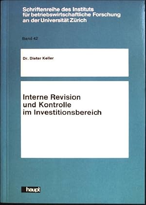 Bild des Verkufers fr Interne Revision und Kontrolle im Investitionsbereich Schriftenreihe des Instituts fr Betriebswirtschaftliche Forschung an der Universitt Zrich; Bd. 42 zum Verkauf von books4less (Versandantiquariat Petra Gros GmbH & Co. KG)