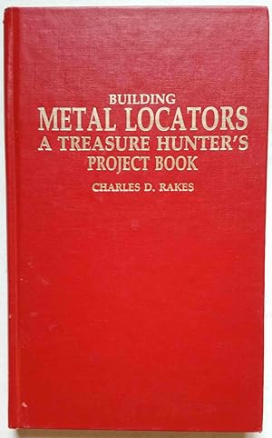 Seller image for Building Metal Locators: A Treasure Hunter's Project Book for sale by Shoestring Collectibooks