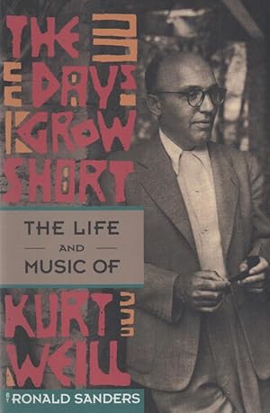 Seller image for The Days Grow Short: The Life and Music of Kurt Weill for sale by lamdha books