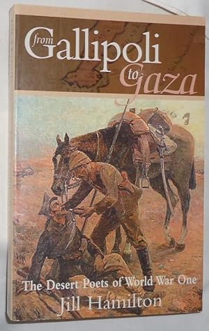 From Gallipoli to Gaza ~ The Desert Poets of World War One