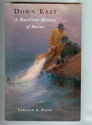 Imagen del vendedor de Down East: A Maritime History Of Maine (Signed Copy) a la venta por Ramblin Rose Books