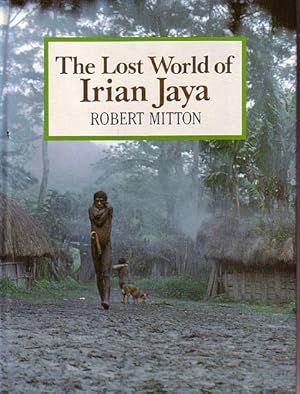 Immagine del venditore per THE LOST WORLD OF IRIAN JAYA venduto da Jean-Louis Boglio Maritime Books