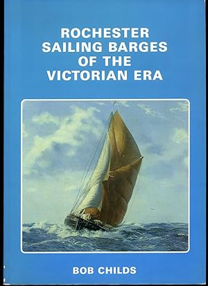 Immagine del venditore per Rochester Sailing Barges of the Victorian Era [Signed] venduto da Little Stour Books PBFA Member