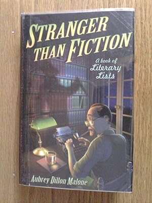 Imagen del vendedor de Stranger Than Fiction: A Book of Literary Lists a la venta por Peter Pan books