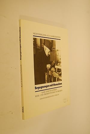 Begegnungen mit Menschen: Meisterbilder aus 5 Jahrzehnten. Hrsg. von Melitta Thomas und Manfred B...