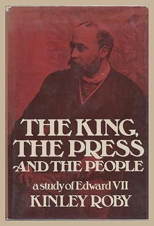 King, the Press and the People: Study of Edward VII