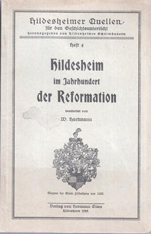 Hildesheim im Jahrhundert der Reformation. W. Hartmann, Hildesheimer Quellen für den Geschichtsun...