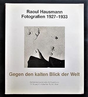 Seller image for Gegen den kalten Blick der Welt. Raoul Hausmann Fotografien 1927 - 1933. for sale by Design Books