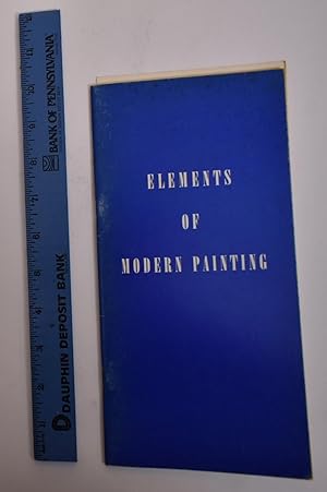 Seller image for Elements of Modern Painting for sale by Mullen Books, ABAA