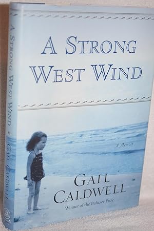 Imagen del vendedor de A Strong West Wind; A Memoir a la venta por Books by White/Walnut Valley Books