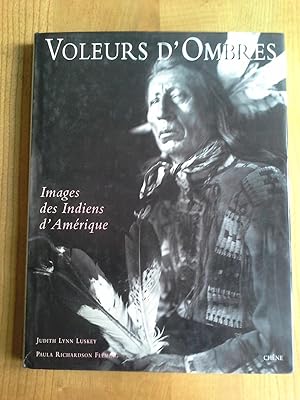 Image du vendeur pour Voleurs d'Ombres - Images des Indiens d'Amrique mis en vente par Sylvain Par
