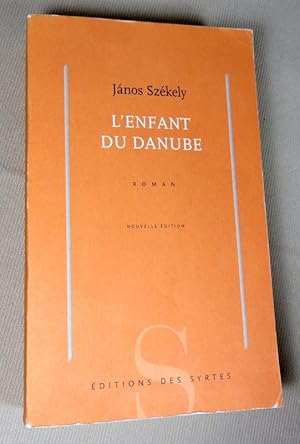 Seller image for L'enfant du Danube. for sale by Latulu