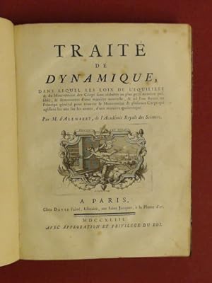 Traité de dynamique, dans lequel les loix de lEquilibre & du Mouvement des Corps sont réduites a...