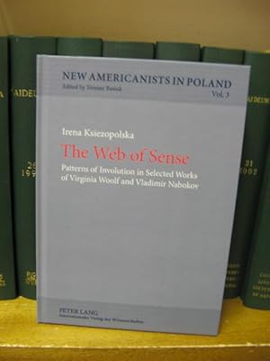 Bild des Verkufers fr The Web of Sense: Patterns of Involution in Selected Works of Virginia Woolf and Vladimir Nabokov zum Verkauf von PsychoBabel & Skoob Books