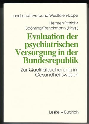 Bild des Verkufers fr Evaluation der psychiatrischen Versorgung in der Bundesrepublik. Zur Qualittssicherung im Gesundheitswesen. Landschaftsverband Westfalen Lippe LWL - Matthias Hermer, Wolfgang Pittrich, Walter Sphring, Ulrich Trenckmann (Hrsg.) // Unterteilt in Allgemeine Beitrge und besondere Beitrge, Beitrge sind von einem Autorenkollektiv verfasst. zum Verkauf von GAENSAN Versandantiquariat