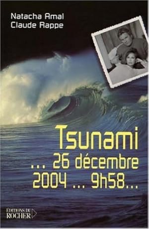 Imagen del vendedor de Tsunami. 26 dcembre 2004. 9 h 58 a la venta por librairie philippe arnaiz