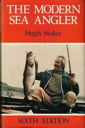 Seller image for THE MODERN SEA ANGLER. By Hugh Stoker. Sixth edition. for sale by Coch-y-Bonddu Books Ltd