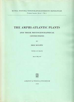 Bild des Verkufers fr The Amphi-Atlantic Plants and their Phytogeographical Connections. With 279 maps. zum Verkauf von Centralantikvariatet