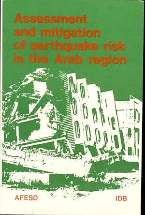 Seller image for Assessment and Mitigation of Earthquake Risk in the Arab Region. Volume Prepared by UNESCO for the Arab Fund for Economic and Social Development and Islamic Development Bank for sale by Antikvariat Valentinska