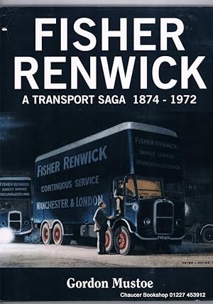 Bild des Verkufers fr Fisher Renwick: A Transport Saga, 1874-1972. zum Verkauf von Chaucer Bookshop ABA ILAB
