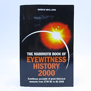 Imagen del vendedor de The Mammoth Book of Eyewitness History to 2000 (Mammoth Books) a la venta por Shelley and Son Books (IOBA)