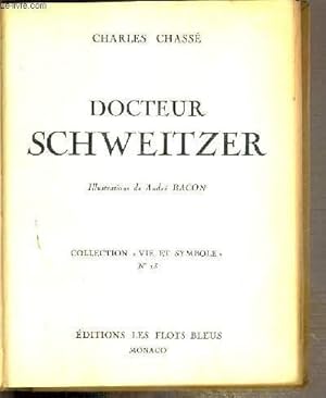 Bild des Verkufers fr DOCTEUR SCHWEITZER / COLLECTION VIE ET SYMBOLE N zum Verkauf von Le-Livre