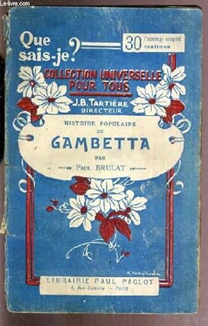 Imagen del vendedor de HISTOIRE POPULAIRE DE LEON GAMBETTA / COLLECTION UNIVERSELLE POUR TOUS a la venta por Le-Livre