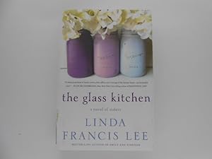 The Glass Kitchen: A Novel of Sisters (signed)