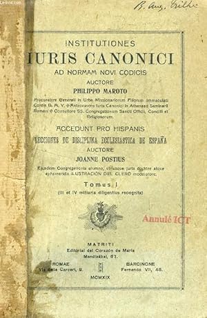 Image du vendeur pour INSTITUTIONES IURIS CANONICI AD NORMAM NOVI CODICIS, ACCEDUNT PRO HISPANIS LECCIONES DE DISCIPLINA ECLESIASTICA DE ESPAA, TOMUS I mis en vente par Le-Livre