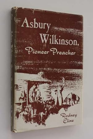 Seller image for Asbury Wilkinson: Pioneer Preacher for sale by Cover to Cover Books & More