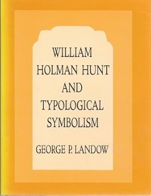 Seller image for William Holman Hunt and Typological Symbolism (Studies in British art) for sale by Works on Paper