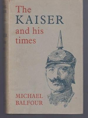Image du vendeur pour The Kaiser and His Times mis en vente par Lavendier Books