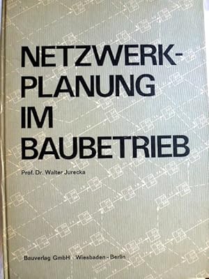 Netzwerkplanung im Baubetrieb.