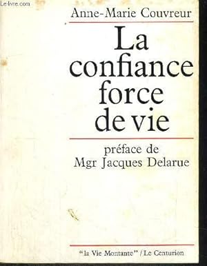 Seller image for LA CONFIANCE FORCE DE VIE for sale by Le-Livre