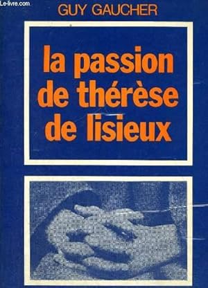 Image du vendeur pour LA PASSION DE THERESE DE LISIEUX mis en vente par Le-Livre