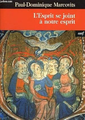 Seller image for L ESPRIT SE JOINT A NOTRE ESPRIT for sale by Le-Livre