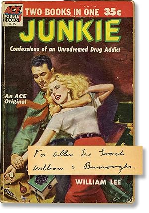 Junkie: Confessions of an Unredeemed Drug Addict (First Edition, inscribed to Allen De Loach)