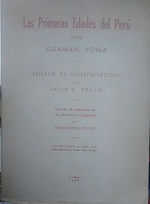 Las primeras edades del Perú. Ensaydo de interpretación por Julio C. Tello. Versión al castellano...