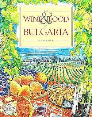 Imagen del vendedor de The Wine And Food Of Bulgaria : a la venta por Sapphire Books